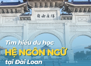 Tìm hiểu về du học Đài Loan hệ ngôn ngữ và cơ hội nghề nghiệp