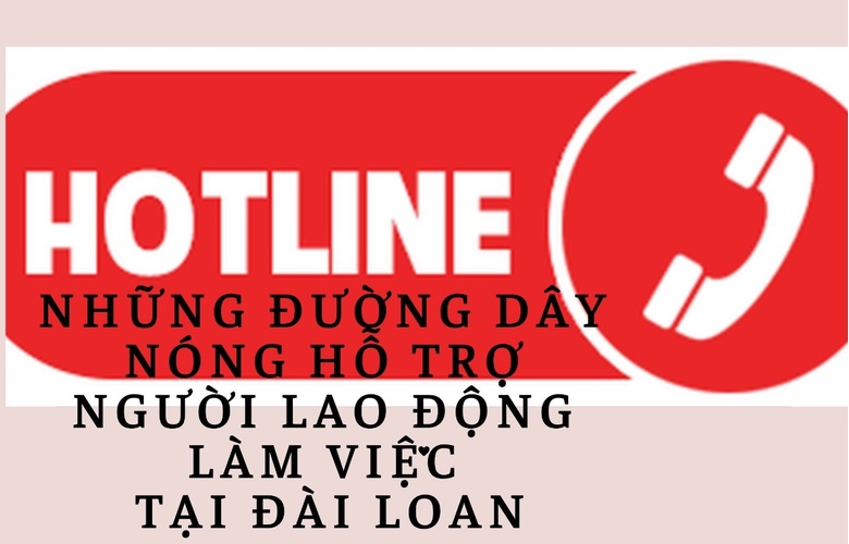 Đường dây nóng hỗ trợ người lao động làm việc tại Đài Loan