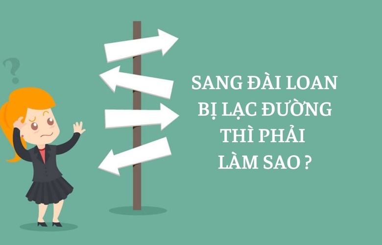 Sang Đài Loan bị lạc đường thì phải làm sao?