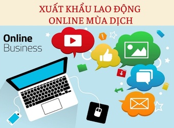 Xuất khẩu lao động hoạt động online chờ nối lại đường bay