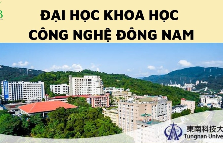 Đại học khoa học công nghệ Đông Nam (TungNan University of Science and Technology )
