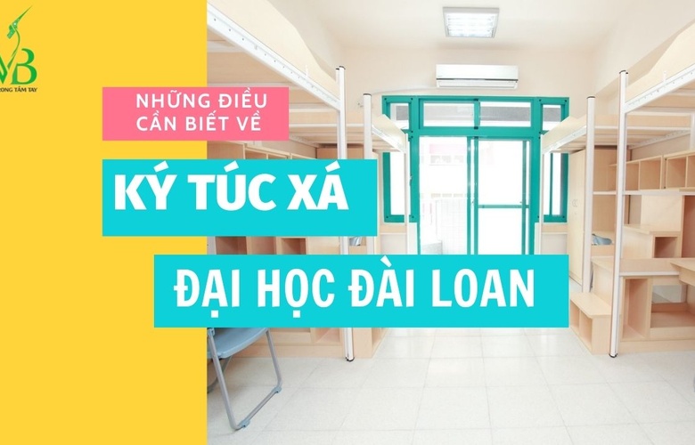 Những điều cần biết về ký túc xá trường Đại học Đài Loan.