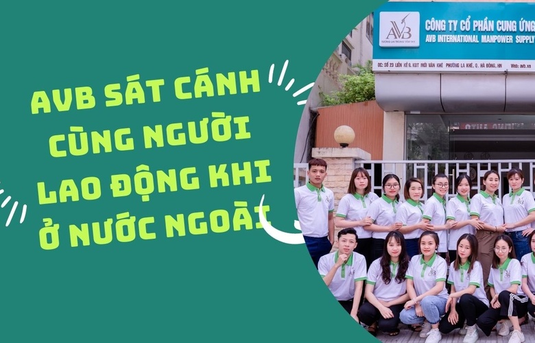 AVB sát cánh cùng người lao động khi ở nước ngoài