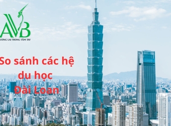 So sánh các hệ du học Đài Loan: Hệ vừa học vừa làm, hệ 1+4, hệ ngôn ngữ, hệ tự túc