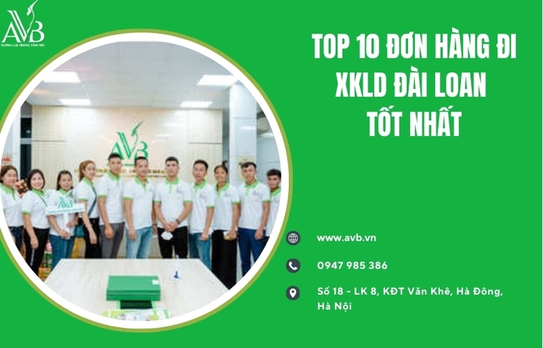 Top 10 đơn hàng đi XKLD Đài Loan tốt nhất cho người lao động năm 2025