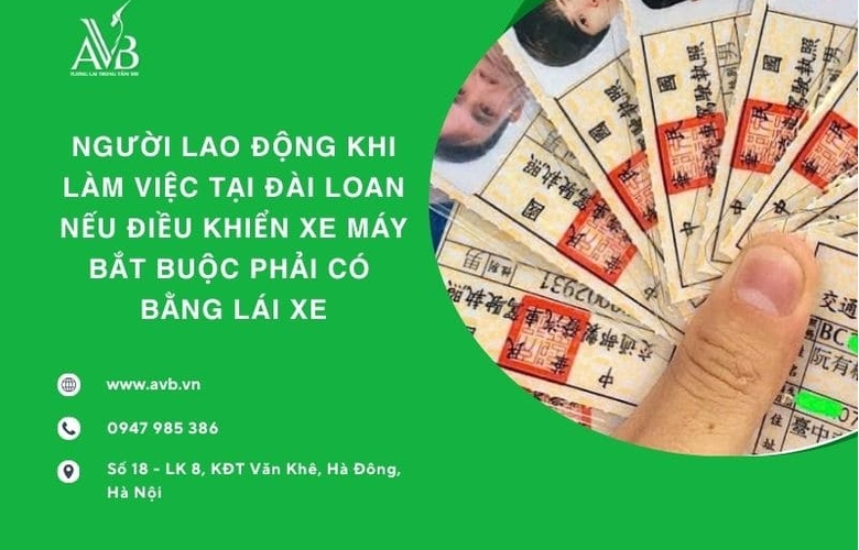 Người lao động khi làm việc tại Đài Loan nếu điều khiển xe máy bắt buộc phải có bằng lái xe