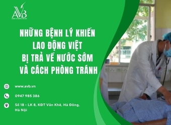 XKLD Đài Loan: Những bệnh lý khiến lao động Việt bị trả về nước sớm và cách phòng tránh