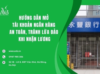 XKLD Đài Loan: Hướng dẫn mở tài khoản ngân hàng an toàn, tránh lừa đảo khi nhận lương