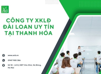 Công ty xuất khẩu lao động Đài Loan uy tín tại xã Xuân Minh- Thanh Hóa