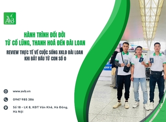 Hành Trình Đổi Đời Từ Cổ Lũng, Thanh Hóa Đến Đài Bắc: Review Thực Tế Về Cuộc Sống XKLĐ Đài Loan Khi Bắt Đầu Từ Con Số 0