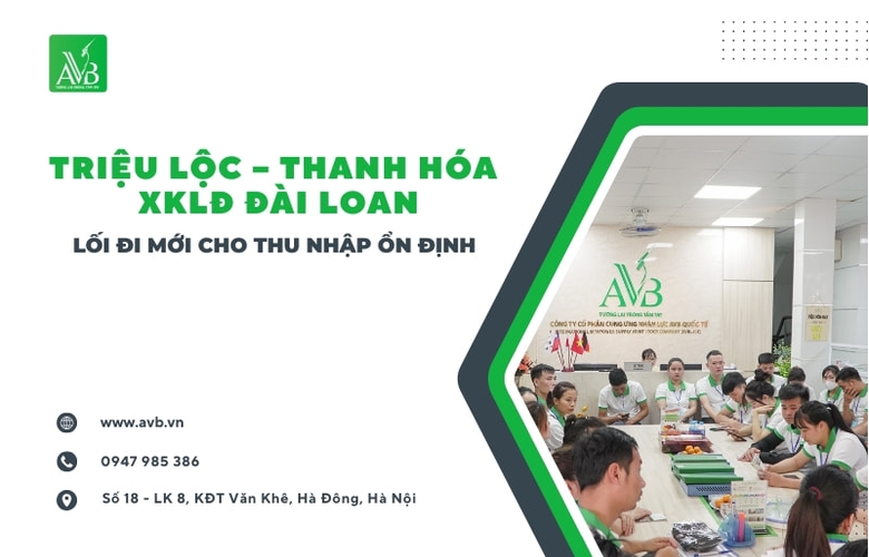 Triệu Lộc – Thanh Hóa: XKLĐ Đài Loan – Lối đi mới cho thu nhập ổn định