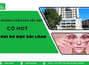 Du học Đài Loan ngành chăm sóc sắc đẹp tại xã Nga Sơn 5, tỉnh Thanh Hóa