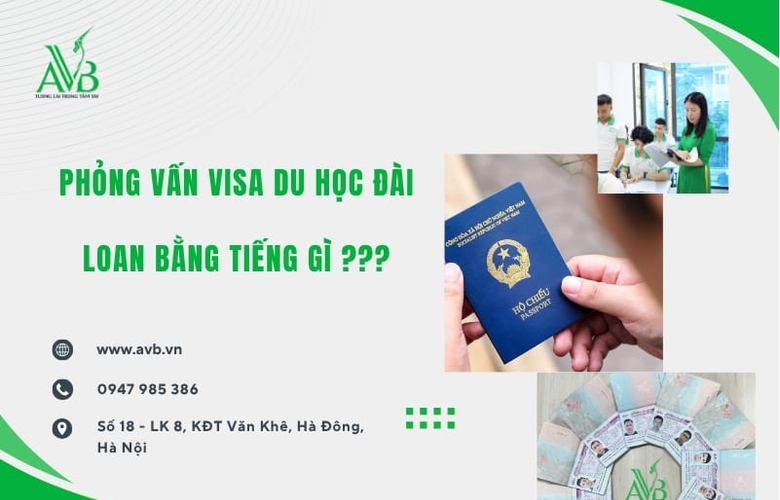Phỏng Vấn Visa Du Học Đài Loan Bằng Tiếng Gì? Ở Hoằng Hóa 2, Tỉnh Thanh Hóa