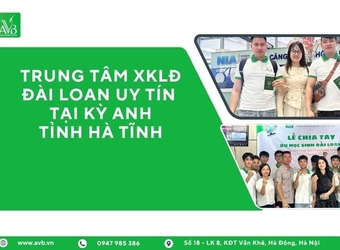 Tương lai vững vàng của người dân Kỳ Anh – Hà Tĩnh khi đi XKLĐ Đài Loan