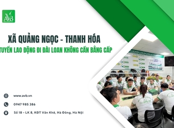 Xã Quảng Ngọc – Thanh Hóa: Tuyển lao động đi Đài Loan không cần bằng cấp