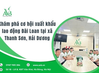 Khám phá cơ hội xuất khẩu lao động Đài Loan tại xã Thanh Sơn, Hải Dương