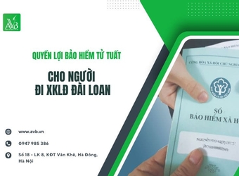 Quyền lợi bảo hiểm tử tuất cho người đi xuất khẩu lao động Đài Loan