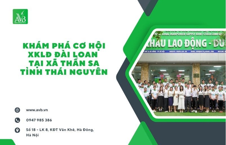 Khám Phá Cơ Hội XKLĐ Đài Loan Tại Xã Thần Sa – Lương Cao, Công Việc Ổn Định