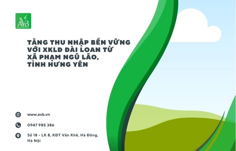 Tăng thu nhập bền vững với XKLĐ Đài Loan từ xã Phạm Ngũ Lão, Tỉnh Hưng Yên