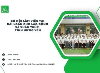 Cơ hội làm việc tại Đài Loan cho lao động xã Xuân Trúc, Tỉnh Hưng Yên