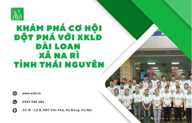 Khám Phá Cơ Hội Đột Phá Cuộc Sống Với XKLĐ Đài Loan Tại Xã Na Rì, Thái Nguyên – Thu Nhập Cao