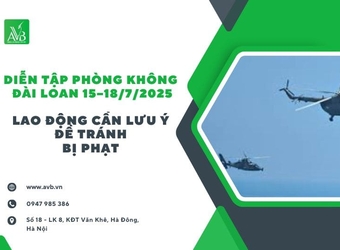Diễn tập phòng không Đài Loan 15–18/7/2025: Lao động cần lưu ý để tránh bị phạt.