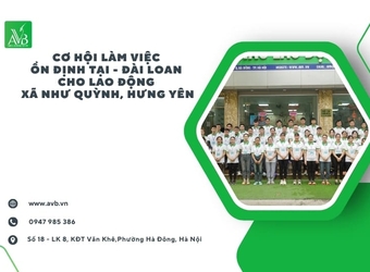 Cơ hội làm việc ổn định tại Đài Loan cho lao động xã Như Quỳnh, Hưng Yên