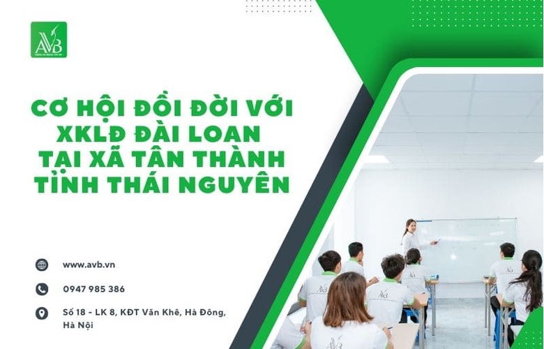 Đừng Bỏ Lỡ Cơ Hội Đổi Đời Từ XKLĐ Đài Loan Tại Xã Tân Thành, Thái Nguyên – Lương Cao, Công Việc Lâu Dài