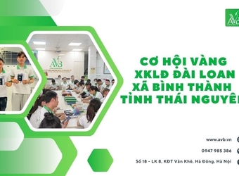 Cơ hội Vàng XKLĐ Đài Loan tại xã Bình Thành, Thái Nguyên - Đơn hàng đa dạng