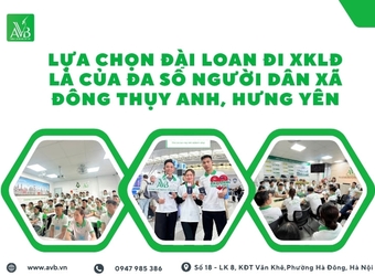Lựa chọn Đài loan đi XKLĐ là của đa số người dân xã Đông Thụy Anh, Hưng Yên