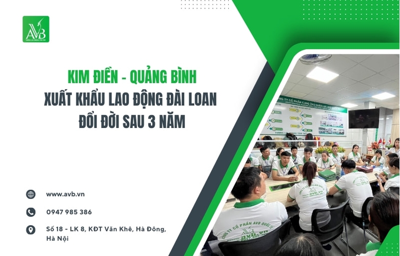 Kim Điền – Quảng Bình: Xuất khẩu lao động Đài Loan – Đổi đời sau 3 năm