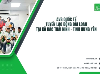 AVB Quốc tế tuyển lao động Đài Loan tại xã Bắc Thái Ninh- Tinh Hưng Yên