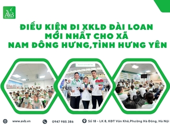 Điều kiện đi xklđ Đài Loan mới nhất cho Xã Nam Đông Hưng,Tỉnh Hưng Yên