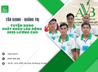 Tân Gianh – Quảng Trị: Tuyển dụng xuất khẩu lao động 2025 lương cao