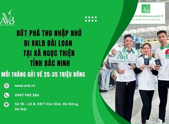 Cơ hội làm giàu cho người dân xã Ngọc Thiện đột phá nhờ đi XKLĐ Đài Loan