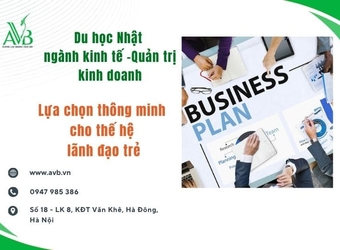 Du học Nhật ngành kinh tế – Quản trị kinh doanh: Lựa chọn thông minh cho thế hệ lãnh đạo trẻ