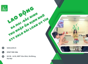 Thu nhập ổn định,Chi phí đi XKLĐ Đài Loan 2025 tại phường Đa Mai – Bắc Ninh