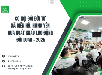 Cơ hội đổi đời từ xã Diên Hà, Hưng Yên qua xuất khẩu lao động Đài Loan 2025