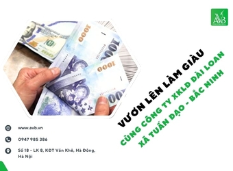 Đi XKLĐ Đài Loan để thoát nghèo, vươn lên làm giàu-Xã Tuấn Đạo – Bắc Ninh