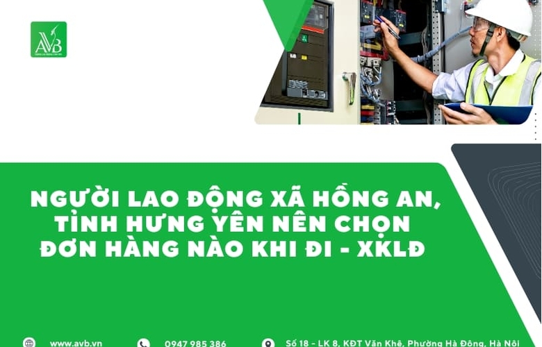 Người lao động xã Hồng An,tỉnh Hưng Yên nên chọn đơn hàng nào khi đi xklđ 