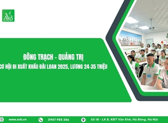 Đông Trạch – Quảng Trị Cơ hội đi xuất khẩu Đài Loan 2025, lương 24–35 triệu
