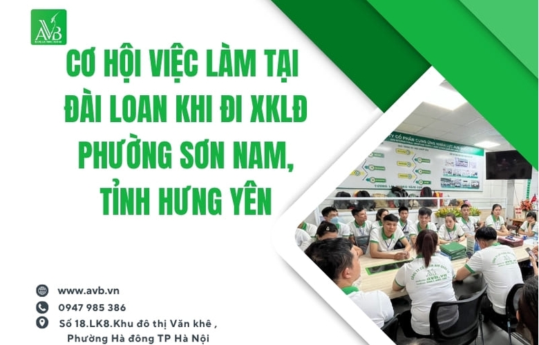 Cơ hội việc làm tại Đài Loan khi đi xklđ tại phường Sơn Nam, Tỉnh Hưng Yên