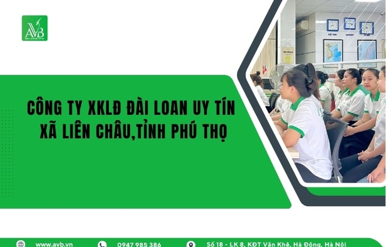 Việc làm Đài Loan thu nhập cao 2025-Xuất khẩu lao động xã Liên Châu,Phú Thọ