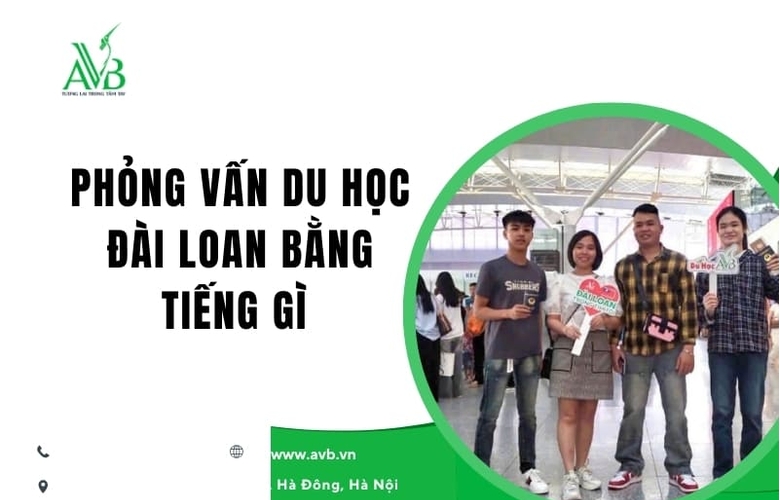 Phỏng vấn du học Đài Loan bằng tiếng gì tại xã Ngọc Sơn,Phú THọ