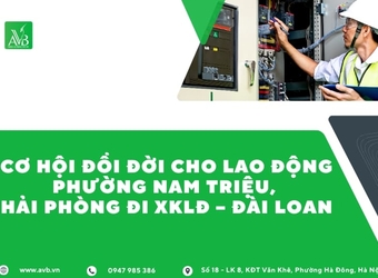 Cơ hội đổi đời cho lao động phường Nam Triệu, Hải Phòng đi xklđ – Đài Loan