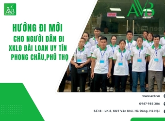 Cơ hội ổn định và phát triển,XK lao động Đài Loan tại Phong Châu,Phú Thọ