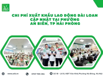 Chi phí xuất khẩu lao động Đài Loan Cập nhật tại phường An Biên, Hải Phòng