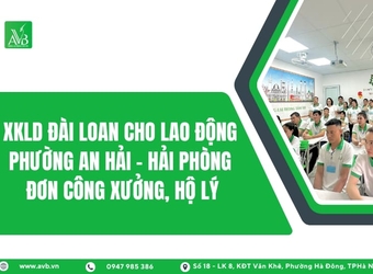 XKLD Đài Loan cho lao động phường An Hải – Hải phòng Đơn công xưởng, hộ lý