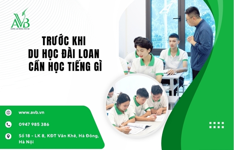 Trước khi du học Đài Loan cần học tiếng gì,Gợi ý hs ở Văn Lang,Thái Nguyên