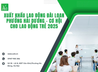 Xuất khẩu lao động Đài Loan phường Hải Dương – Cơ hội cho lao động trẻ 2025